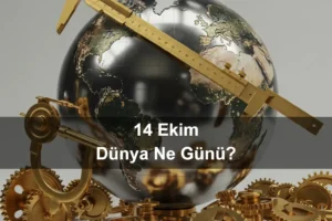 14 Ekim Dünya Ne Günü 14 Ekim Dünya Standartlar Günü
