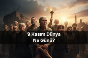 9 Kasım Dünya Ne Günü 9 Kasım Uluslararası Faşizm Ve Anti-Semitizme Karşı Eylem Günü 9 Kasım Dünya Özgürlük Günü