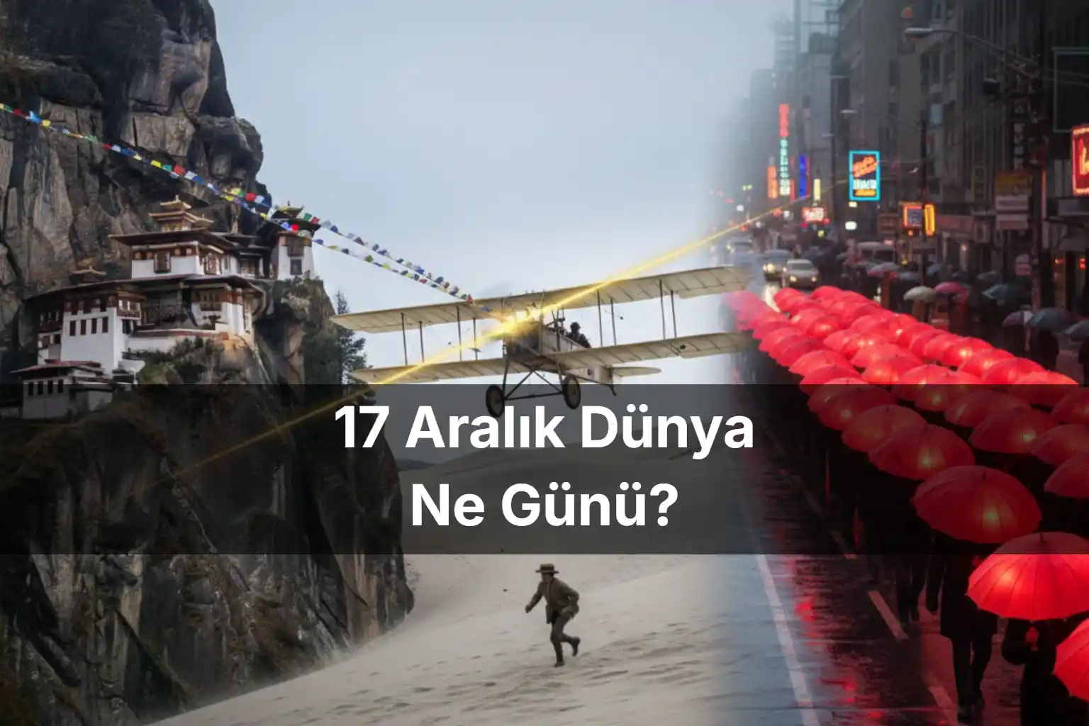 17 Aralık Dünya Ne Günü 17 Aralık Dünya Seks İşçilerine Yönelik Şiddete Son Günü 17 Aralık Dünya Wright Kardeşler Günü