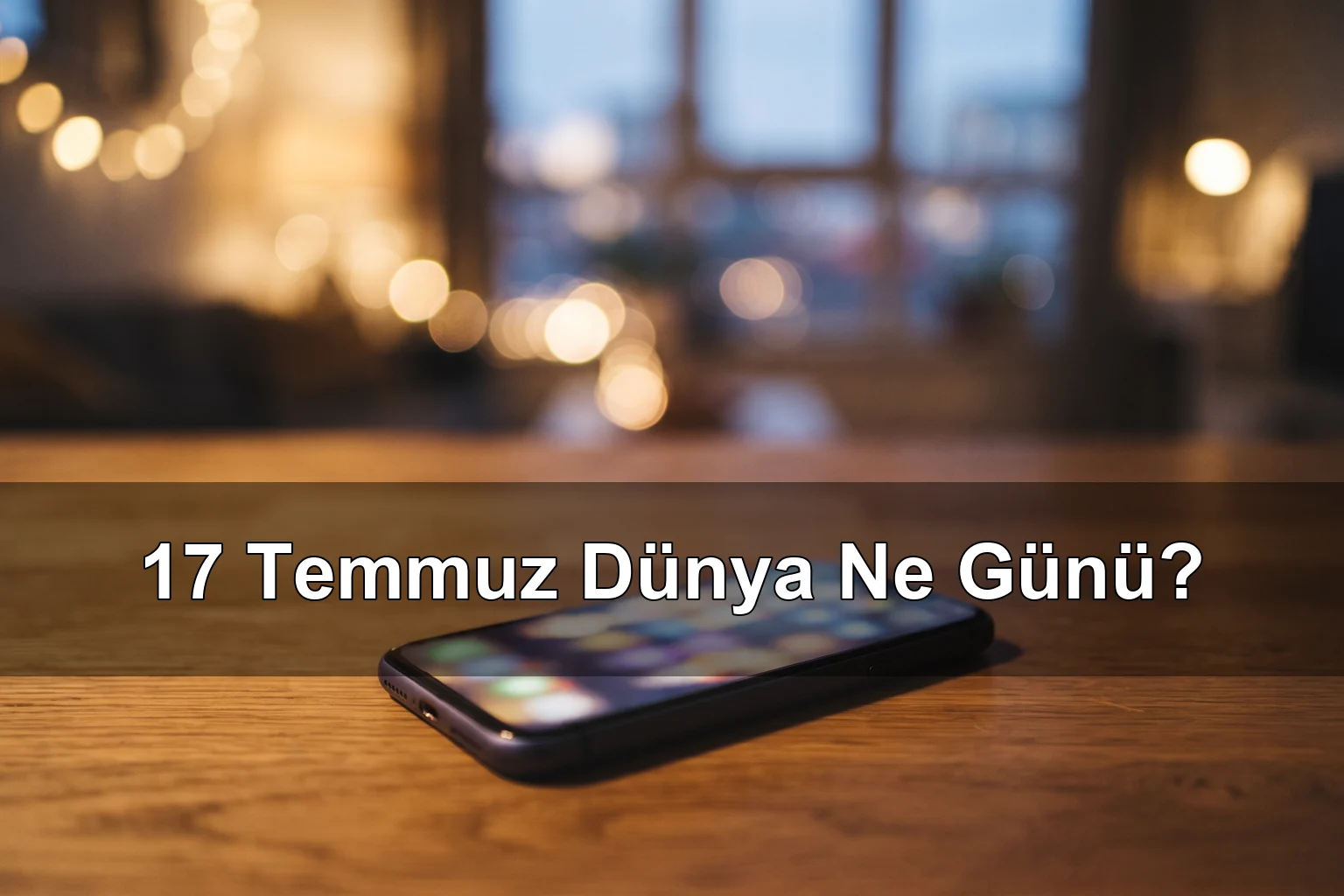 17 Temmuz Dünya Ne Günü? Dünya Emoji Günü