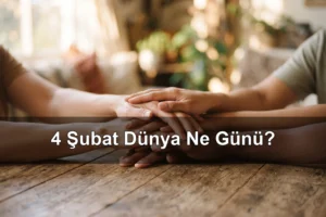 4 Şubat Dünya Ne Günü? Uluslararası İnsan Kardeşliği Günü
