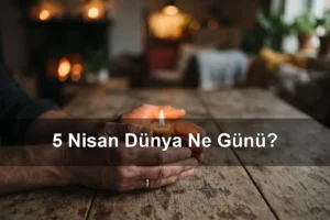 5 Nisan Dünya Ne Günü? Dünya Vicdan Günü, Elinden Geleni Yapma Günü