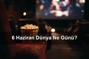 6 Haziran Dünya Ne Günü? Dünya Sinemaya Gitme Günü, Dünya Rus Dili Günü